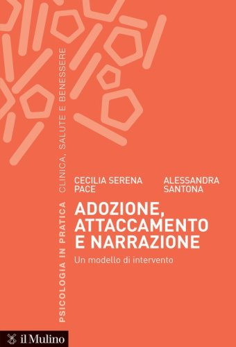 Adozione, attaccamento e narrazione. Un modello di intervento
