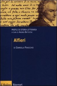Alfieri - Profili di storia letteraria