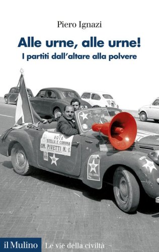 Alle urne alle urne! I partiti dall'altare alla polvere