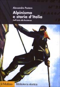 Alpinismo e storia d'Italia - Dall'unità alla Resistenza