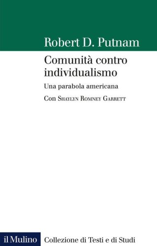 Comunit&agrave; contro individualismo. Una parabola americana
