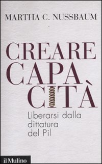 Creare capacità - Liberarsi dalla dittatura del Pil