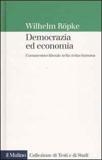 Democrazia ed economia. L'umanesimo liberale nella civitas humana