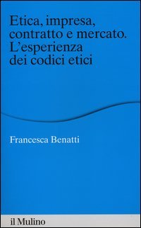 Etica, impresa, contratto e mercato. L'esperienza dei codici etici