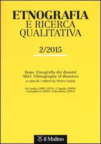 Etnografia e ricerca qualitativa (2015). Ediz. italiana e inglese. Vol. 2: Dopo. Etnografia dei disastri. - Dopo. Etnografia dei disastri