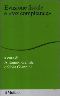 Evasione fiscale e &laquo;tax compliance&raquo;