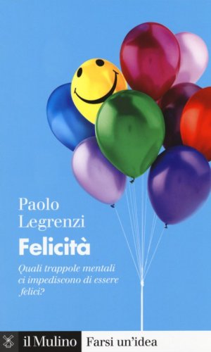 La consulenza finanziaria. Soldi, pensieri ed emozioni - Paolo Legrenzi -  Il mulino - Libro Librerie Università Cattolica del Sacro Cuore