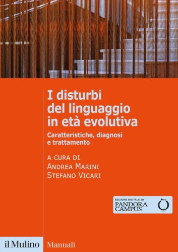 I disturbi del linguaggio in et&agrave; evolutiva. Caratteristiche, diagnosi e trattamento
