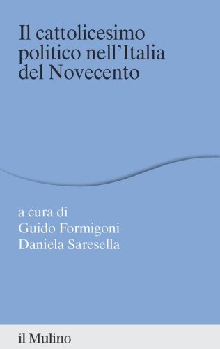 Il cattolicesimo politico nell'Italia del Novecento