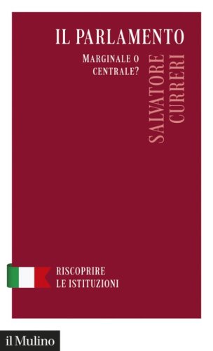 Il Parlamento. Marginale o centrale?