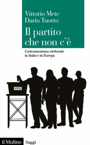 Il partito che non c'è. L'astensionismo elettorale in Italia e in Europa
