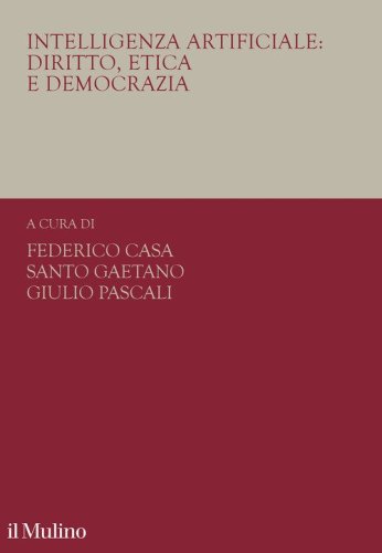Intelligenza artificiale: diritto, etica e democrazia