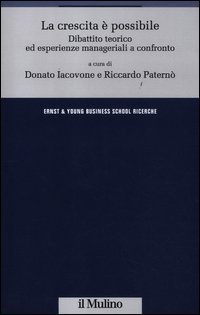 La crescita è possibile - Dibattito teorico ed esperienze manageriali a confronto