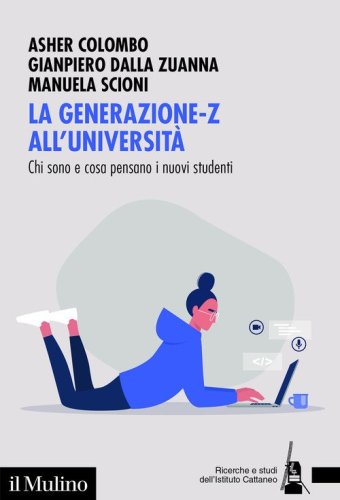 La generazione-Z all'universit&agrave;. Chi sono e cosa pensano i nuovi studenti