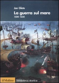 La guerra sul mare - 1500-1650