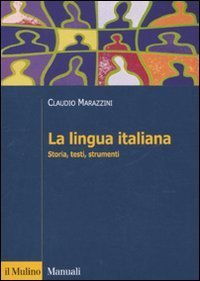 La lingua italiana - Storia, testi, strumenti