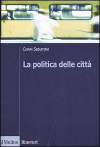 La politica delle citt&agrave;