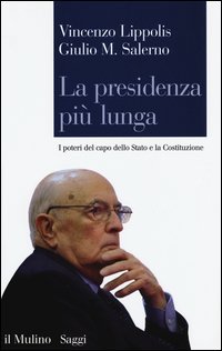 La presidenza pi&ugrave; lunga. I poteri del capo dello Stato e la Costituzione