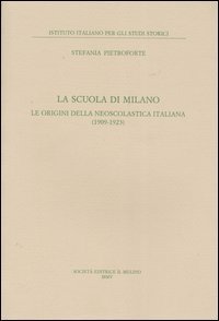 La scuola di Milano. Le origini della neoscolastica italiana (1909-1923)