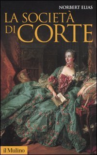 La societ&agrave; di corte