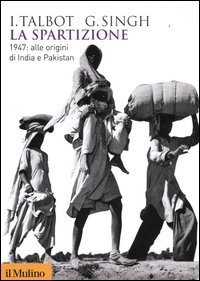 La spartizione - 1947: alle origini di India e Pakistan