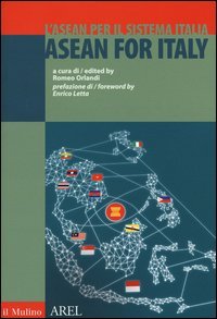 L'ASEAN per il sistema Italia. Ediz. italiana e inglese