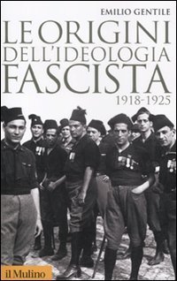 Le origini dell'ideologia fascista (1918-1925)