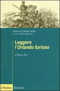 Leggere l'&laquo;Orlando furioso&raquo;. Guide alle grandi opere