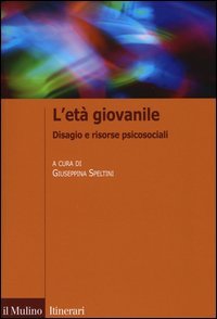 L'et&agrave; giovanile. Disagio e risorse psicosociali