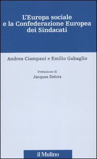 L'Europa sociale e la Confederazione europea dei sindacati