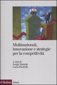 Multinazionali, innovazione e strategie per la competitivit&agrave;