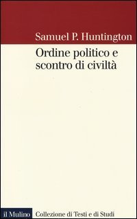Ordine politico e scontro di civilt&agrave;