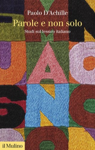 Parole e non solo. Studi sul lessico italiano