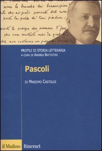 Pascoli - Profili di storia letteraria