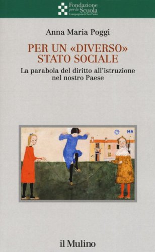 Per un &laquo;diverso&raquo; Stato sociale. La parabola del diritto all'istruzione nel nostro Paese