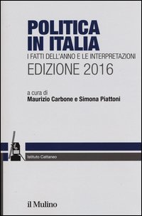 Politica in Italia. I fatti dell'anno e le interpretazioni (2016)