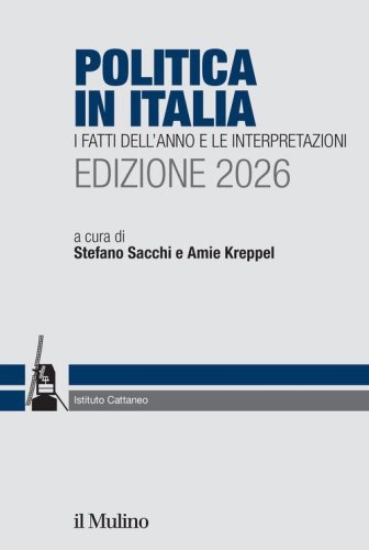 Politica in Italia. I fatti dell'anno e le interpretazioni. 2026