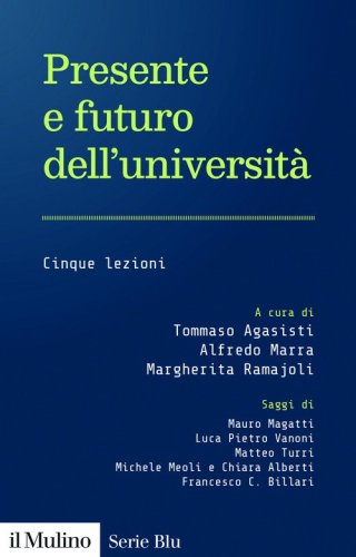 Presente e futuro dell'universit&agrave;. Cinque lezioni