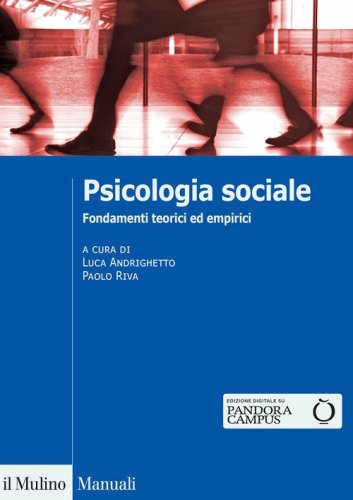 Psicologia sociale. Fondamenti teorici ed empirici