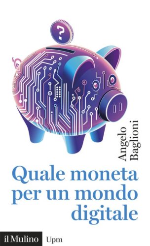 Quale moneta per un mondo digitale