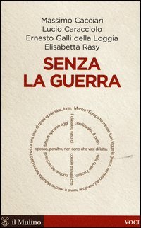 Senza la guerra. Moriremo pacifisti?