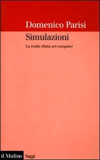 Simulazioni. La realtà rifatta nel computer