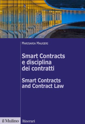Smart Contracts e disciplina dei contratti-Smart Contracts and Contract Law