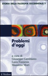 Storia della filosofia occidentale. Vol. 7: Problemi d'oggi. - Problemi d'oggi