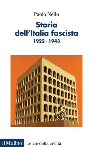 Storia dell'Italia fascista. 1922-1943