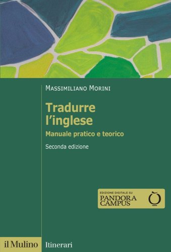 Tradurre l'inglese. Manuale pratico e teorico