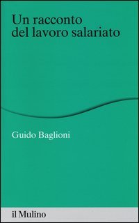 Un racconto del lavoro salariato