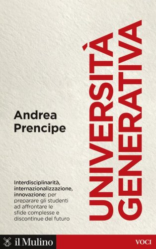 Universit&agrave; generativa. Internazionale, interdisciplinare, innovativa