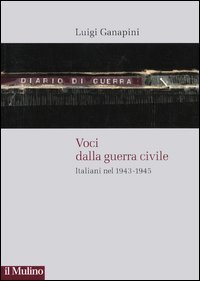 Voci dalla guerra civile - Italiani nel 1943-1945