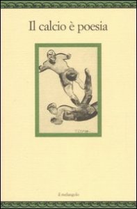 Il calcio &egrave; poesia